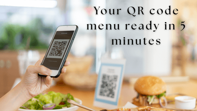 Your QR code menu ready in 5 minutes